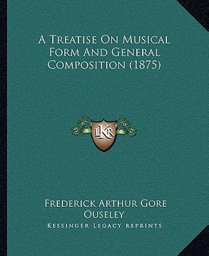 portada a treatise on musical form and general composition (1875) (en Inglés)