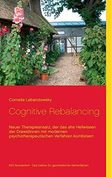 portada Cognitive Rebalancing: Neuer Therapieansatz, der das Alte Heilwissen der Drawidinnen mit Modernen Psychotherapeutischen Verfahren Kombiniert (in German)