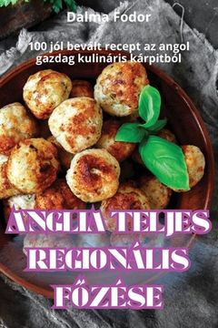 portada Anglia Teljes Regionális FŐzése (en Húngaro)