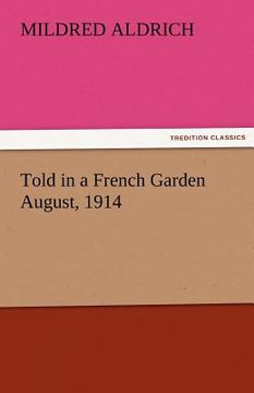 portada told in a french garden august, 1914 (en Inglés)