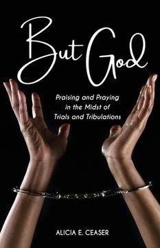 portada But God: Praising and Praying in the Midst of Trials and Tributations (in English)