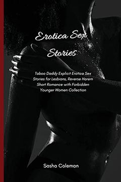portada Erotica sex Stories: Taboo Daddy Explicit Erotica sex Stories for Lesbians, Reverse Harem Short Romance With Forbidden Younger Women Collection (in English)