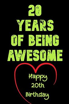 portada 20 Years of Being Awesome Happy 20Th Birthday: 20 Years old Gift for Boys & Girls 