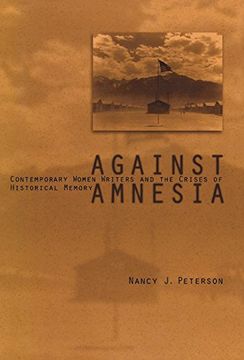 portada Against Amnesia: Contemporary Women Writers and the Crises of Historical Memory (Penn Studies in Contemporary American Fiction) (en Inglés)