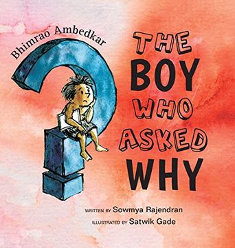 portada The boy who Asked Why: The Story of Bhimrao Ambedkar 