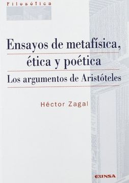 portada Ensayos de Metafísica, Ética y Poética: Los Argumentos de Aristóteles (Colección Filosófica) (in Spanish)
