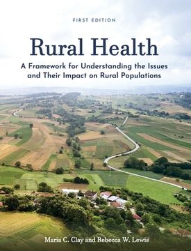 portada Rural Health: A Framework for Understanding the Issues and Their Impact on Rural Populations (in English)