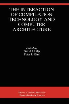 portada the interaction of compilation technology and computer architecture
