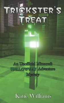 portada Trickster's Treat: An Unofficial Minecraft Halloween Adventure Mystery (en Inglés)