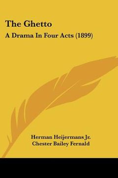 portada the ghetto: a drama in four acts (1899) (en Inglés)