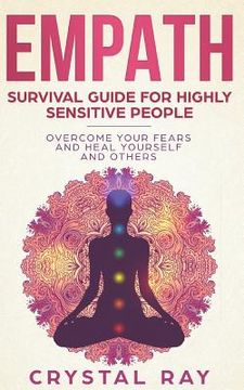 portada Empath: Survival Guide for Highly Sensitive People Overcome Your Fears and Heal Yourself and Others (en Inglés)