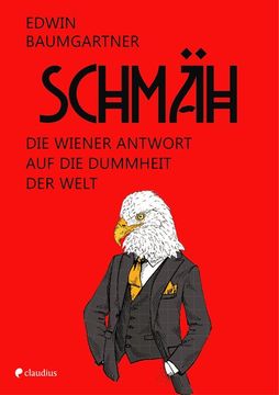 portada Schmäh: Die Wiener Antwort auf die Dummheit der Welt (en Alemán)