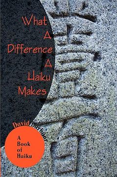 portada what a difference a haiku makes: a book of haiku (en Inglés)