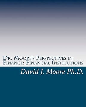 portada dr. moore's perspectives in finance: financial institutions (en Inglés)