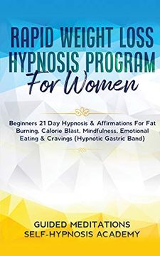 portada Rapid Weight Loss Hypnosis Program for Women Beginners 21 day Hypnosis & Affirmations for fat Burning, Calorie Blast, Mindfulness, Emotional Eating & Cravings (Hypnotic Gastric Band) (en Inglés)