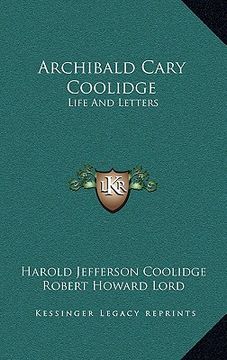 portada archibald cary coolidge: life and letters (en Inglés)