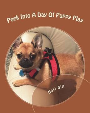 portada Peek Into A Day Of Puppy Play (en Inglés)