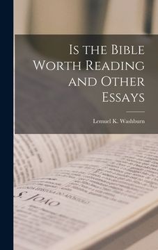 portada Is the Bible Worth Reading and Other Essays (en Inglés)
