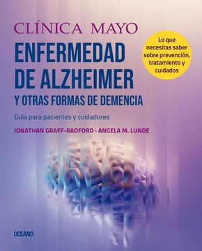portada Clínica Mayo. Enfermedad de Alzheimer y otras formas de demencia. Guía para pacientes y cuidadores