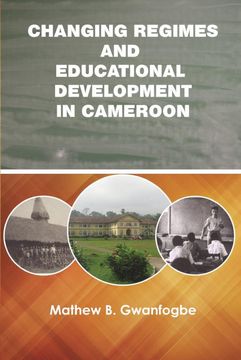 portada Changing Regimes and Educational Development in Cameroon (en Inglés)