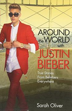 portada Around the World with Justin Bieber: True Stories from Beliebers Everywhere
