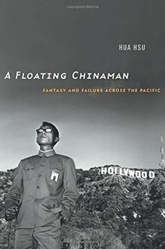 portada A Floating Chinaman: Fantasy and Failure Across the Pacific (in English)
