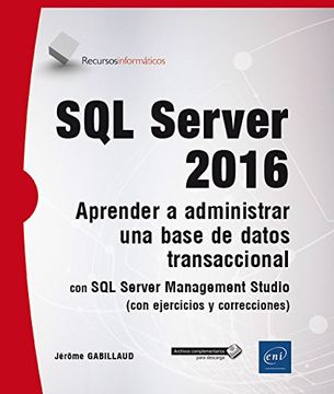 portada Sql Server 2016. Aprender a Administrar una Base de Datos Transaccional con sql Server Management Studio