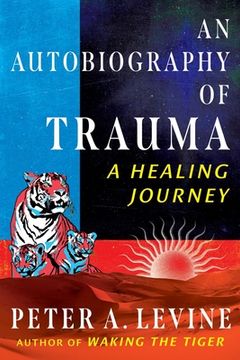 portada An Autobiography of Trauma: A Healing Journey (en Inglés)