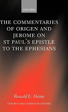 portada The Commentaries of Origen and Jerome on st. Paul's Epistle to the Ephesians (Oxford Early Christian Studies) (en Inglés)
