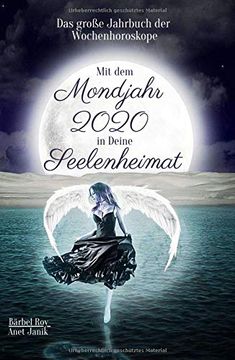 portada Mit dem Mondjahr 2020 in Deine Seelenheimat: Das Große Jahrbuch der Wochenhoroskope (en Alemán)