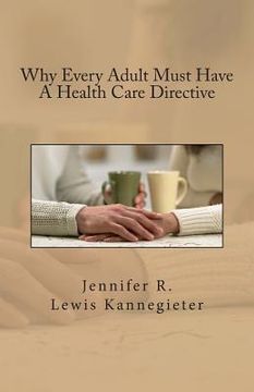portada Why Every Adult Must Have A Health Care Directive (en Inglés)