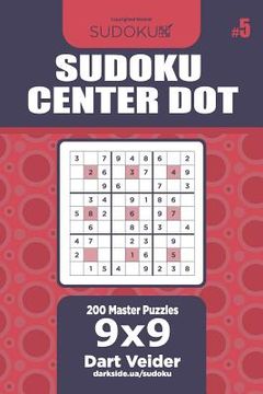 portada Sudoku Center Dot - 200 Master Puzzles 9x9 (Volume 5) (en Inglés)