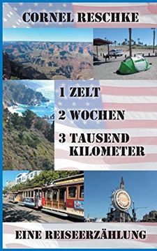 portada 1 Zelt, 2 Wochen, 3 Tausend Kilometer: Eine Reiseerzählung (en Alemán)