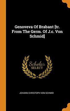 portada Genoveva of Brabant [Tr. From the Germ. Of J. C. Von Schmid] (en Inglés)