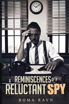 portada Reminiscences of a Reluctant spy (in English)