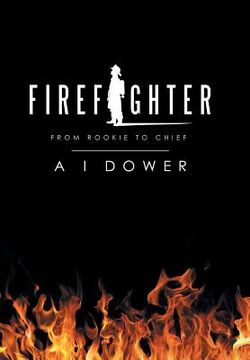 portada Firefighter: From Rookie to Chief (en Inglés)
