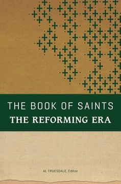 portada The Book of Saints: The Reforming Era (en Inglés)