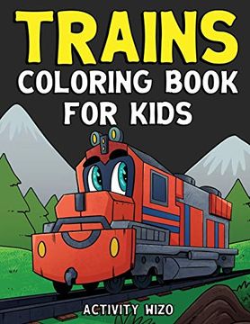 portada Trains Coloring Book for Kids: An Activity Book for Ages 4-8 (en Inglés)