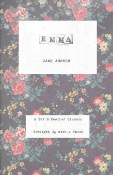 portada Emma: A Tar & Feather Classic, straight up with a twist. (Tar & Feather Classics: straight up with a twist.)