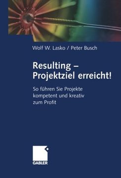 portada Resulting ― Projektziel erreicht!: So führen Sie Projekte kompetent und kreativ zum Profit (German Edition)