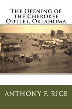 portada The Opening of the Cherokee Outlet, Oklahoma (en Inglés)