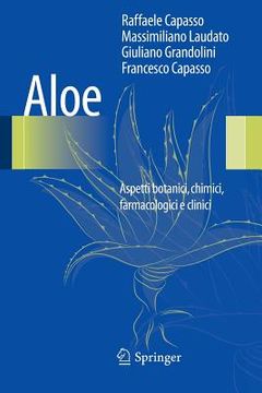 portada Aloe: Aspetti Botanici, Chimici, Farmacologici E Clinici (en Italiano)