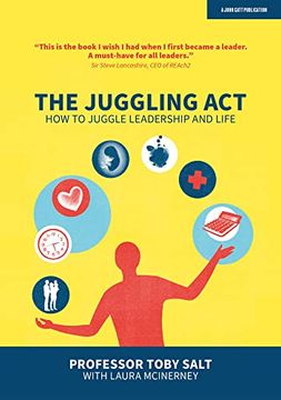 portada The Juggling Act: How to Juggle Leadership and Life (en Inglés)