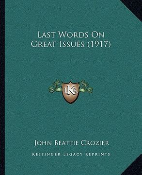 portada last words on great issues (1917) (en Inglés)