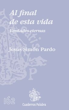 portada Al Final de Esta Vida (Cuadernos Palabra) (in Spanish)