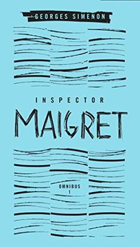 portada Inspector Maigret Omnibus: Volume 1: Pietr the Latvian; The Hanged man of Saint-Pholien; The Carter of 'la Providence'; The Grand Banks Café (en Inglés)