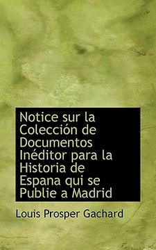portada notice sur la colecci n de documentos in ditor para la historia de espana qui se publie a madrid (in English)