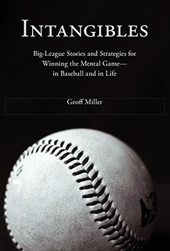 portada Intangibles: Big-League Stories and Strategies for Winning the Mental Game-In Baseball and in Life (en Inglés)