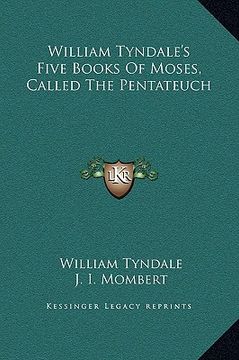 portada william tyndale's five books of moses, called the pentateuch (in English)