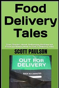 portada Food Delivery Tales: True Stories about Delivering Restaurant Food (including How to Get a Delivery Job) (en Inglés)